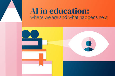 AI in education: where we are and what happens next | Tech Alert! | Scoop.it