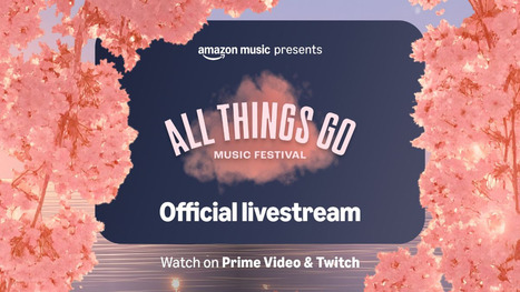 Amazon Music Exclusive Streaming Partner for All Things Go 2025 | Live Music Industry News | Scoop.it