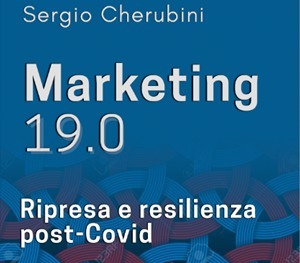 Marketing 19.0. Ripresa e resilienza post-Covid | Italian Social Marketing Association -   Newsletter 215 | Scoop.it