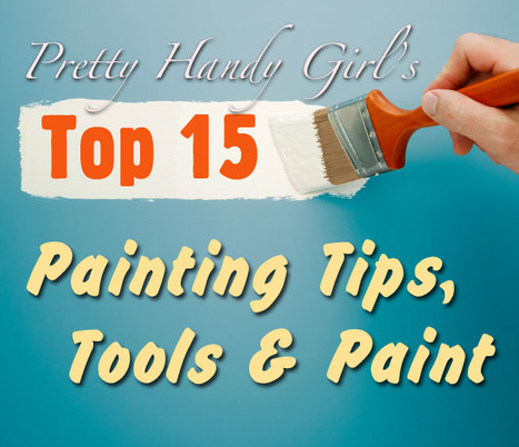 15 of my Favorite Painting Tips, Tools and Paint | The Creative Commons | Scoop.it