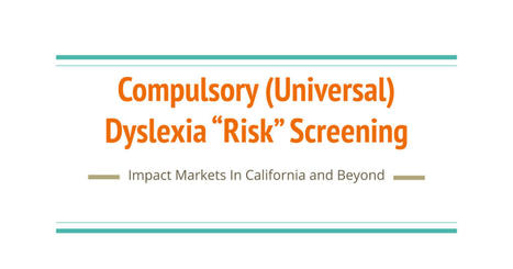 Critical Analysis of SB237 // (Compulsory Universal) Dyslexia "Risk" Screening Bill | Social Impact Bonds, "Pay For Success," Results-Based Contracting, and Blockchain Digital Identity Systems | Scoop.it