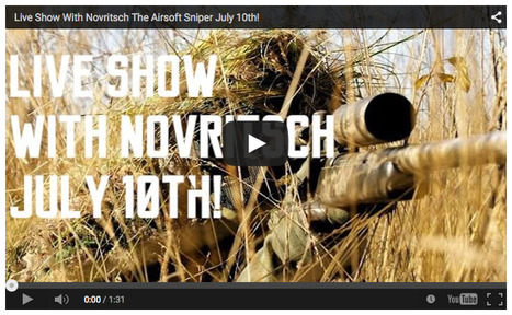 BBR MilSim's LIVE SHOW with Airsoft Sniper NOVRITSCH This Friday - YouTube | Thumpy's 3D House of Airsoft™ @ Scoop.it | Scoop.it