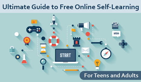 Ultimate Guide to Free Online Self-Learning for Teens and Adults | Information and digital literacy in education via the digital path | Scoop.it