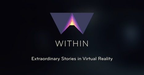 Extraordinary Stories in Virtual Reality - With.In | iPads, MakerEd and More  in Education | Scoop.it