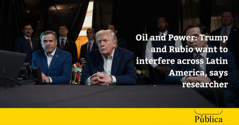 Trump and Rubio want to interfere in Latin America, says researcher | by&nbsp;Bruno Fonseca | apublica.org | @The Convergence of ICT, the Environment, Climate Change, EV and HEV Transportation & Distributed Renewable Energy | Scoop.it