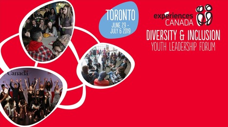 Diversity and Inclusion - Youth Leadership Forum June 29 to July 6 in Toronto - #ocsb students  deadline to apply is April 30 | Education 2.0 & 3.0 | Scoop.it