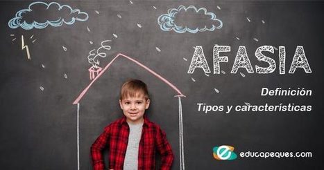 Tipos de afasia: su definición y características | Educapeques Networks. Portal de educación | Scoop.it