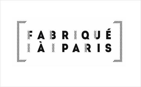 Lancement du label “Fabriqué à Paris“ | Fashion Curation | Scoop.it