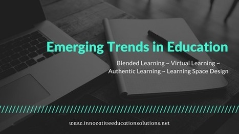 Four Emerging Trends in Education to Keep An Eye On | Information and digital literacy in education via the digital path | Scoop.it