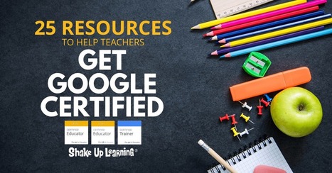 25 Resources to Help You Get Google Certified via @ShakeUpLearning | iGeneration - 21st Century Education (Pedagogy & Digital Innovation) | Scoop.it