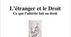 Droit et cultures n&deg;76 : L'&eacute;tranger et le Droit. Ce que l'alt&eacute;rit&eacute; fait au droit | Les Livres de Philosophie | Scoop.it