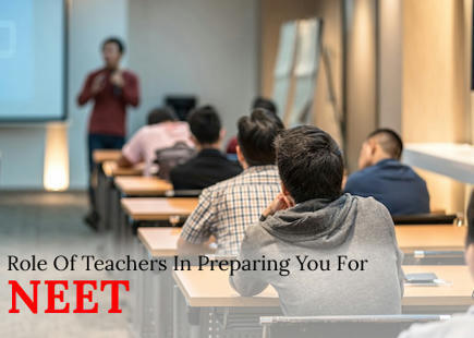 NEET Preparation: The Role Of Teachers : ext_5696762 — LiveJournal | Momentum Gorakhpur | Scoop.it