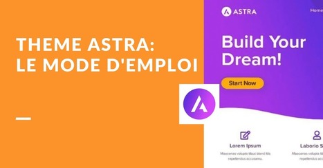 Thème WordPress Astra : LE mode d'emploi complet | WordPress France | Scoop.it