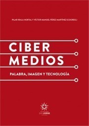 Ediciones Universidad San Jorge - Cibermedios: palabra, imagen y tecnología | Educación, TIC y ecología | Scoop.it