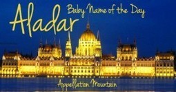 Aladar: Baby Name of the Day - Appellation Mountain | Name News | Scoop.it