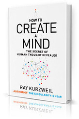 Ray Kurzweil’s How to Create a Mind to be published Nov. 13 | KurzweilAI | Longevity science | Scoop.it