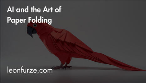 AI and the Art of Paper Folding | Digital Delights | Scoop.it
