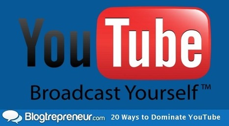20 Ways to Dominate YouTube | Simply Social Media | Scoop.it