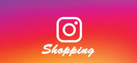 Instagram lance deux nouvelles fonctionnalités shopping sur sa plateforme | Social media | Scoop.it