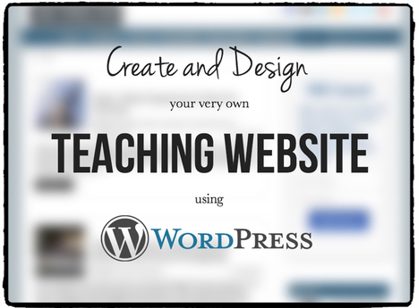 Build a Website with WordPress | iGeneration - 21st Century Education (Pedagogy & Digital Innovation) | Scoop.it