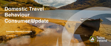 Fáilte Ireland Research: The Summer 2023 Consumer Update Report | Tourism Performance | Scoop.it