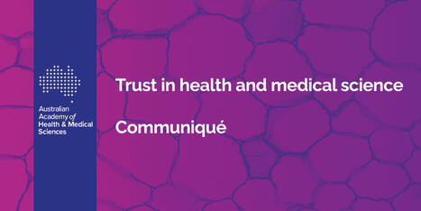 Academy sets out priorities for strengthening trust in health and medical expertise | AAHMS - Australian Academy of Health & Medical Sciences | H&eacute;sitations Vaccinales: Observatoire HESIVAXs | Scoop.it