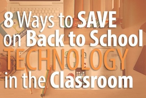 8 Ways to Save on Back to School Technology in the Classroom | Corey Anderson | SecureEdgeNetworks.com | E-Learning-Inclusivo (Mashup) | Scoop.it