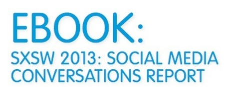 Download the SXSW Social Media Conversation Report | Information Technology & Social Media News | Scoop.it