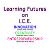 Learning Futures on I.C.E. - Innovation, Creativity and Entrepreneurship