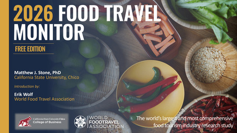 World Food Travel Association: Food Travel Monitor 2026&nbsp; | Industry Sectors | Scoop.it