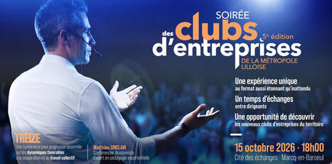 Marcq-en-Baroeul &bull; 15 octobre 2026 &bull; Soir&eacute;e des clubs d&rsquo;entreprises de la m&eacute;tropole lilloise | Tertiaire &agrave; forte valeur ajout&eacute;e | Scoop.it