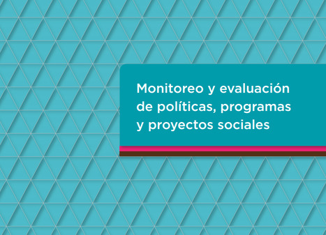 Monitoreo y evaluación de políticas, programas y proyectos sociales | Evaluación de Políticas Públicas - Actualidad y noticias | Scoop.it
