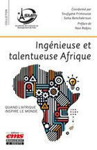 Ingénieuse et talentueuse Afrique : quand l'Afrique inspire le monde / coordonné par Soufyane Frimousse et Soha Benchekroun - ESCP Business School | Management | Scoop.it