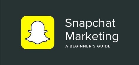 Snapchat Marketing: A Beginner’s Guide | Sprout Social | Simply Social Media | Scoop.it