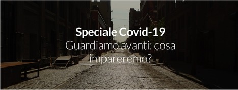 Speciale Covid-19 Guardiamo avanti: cosa impareremo? - Forward | Italian Social Marketing Association -   Newsletter 216 | Scoop.it