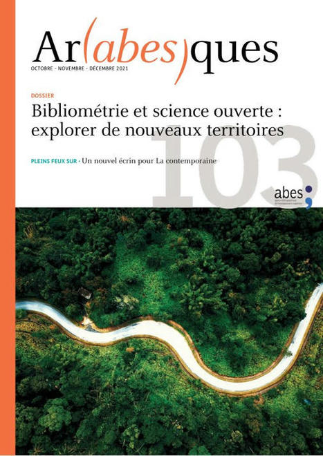 103 | 2021 - Bibliométrie et science ouverte – Arabesques | SCIENCE OUVERTE | Scoop.it