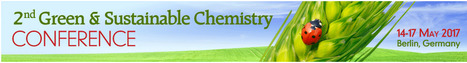 Green and Sustainable Chemistry Conference, 14-17 May 2017, Berlin, Germany | Prévention du risque chimique | Scoop.it