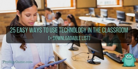 25 Easy Ways to Use Technology in the Classroom | Prodigy | IELTS, ESP, EAP and CALL | Scoop.it