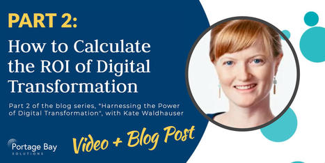 How to Calculate the ROI of Digital Transformation (part 2 of 4) | Portage Bay Solutions | FileMaker | Learning Claris FileMaker | Scoop.it