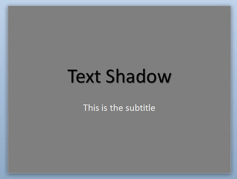 How to change the color of text shadow in PowerPoint | PowerPoint Presentation | PowerPoint presentations and PPT templates | Scoop.it