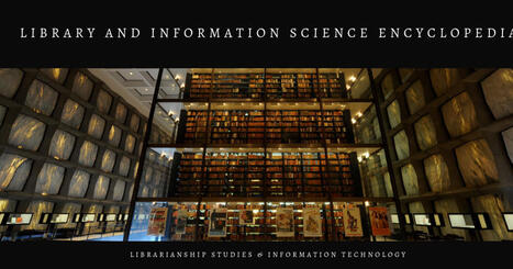 Library and Information Science Encyclopedia | InfoDoc - Information Scientifique Technique | Scoop.it