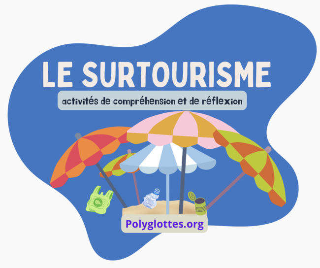 Activités pédagogiques autour du surtourisme : quelles solutions pour repenser l’avenir du tourisme? | POURQUOI PAS... EN FRANÇAIS ? | Scoop.it