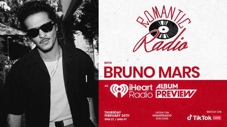 iHeartMedia and TikTok say they developed &lsquo;a new blueprint for artist launches&rsquo; with Bruno Mars&rsquo; &lsquo;The Romantic&rsquo; | Hypebot &bull; new music industry, music marketing & music tech news from across the web | Scoop.it