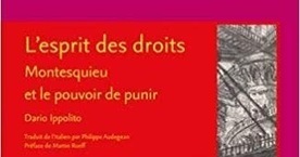 Dario Ippolito : L'esprit des droits. Montesquieu et le pouvoir de punir | Les Livres de Philosophie | Scoop.it