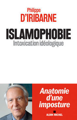Islamophobie - Philippe d' Iribarne | Créativité et territoires | Scoop.it