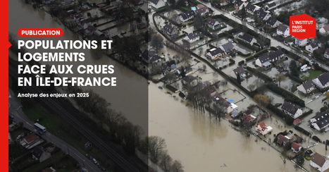 Populations et logements face aux crues en &Icirc;le-de-France&nbsp; | Gestion de l'eau | Scoop.it