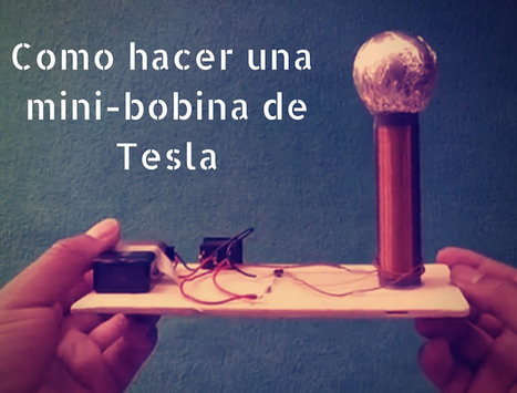Como hacer una mini-bobina de Tesla / EcoInventos.com | TECNOLOGÍA_aal66 | Scoop.it