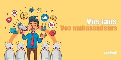 #Social #media : comment transformer vos #fans en #ambassadeurs de votre #marque ? | RSE et D&eacute;veloppement Durable | Scoop.it