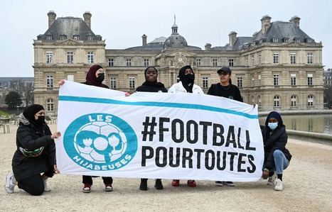 Football féminin : Le Conseil d’Etat maintient l’interdiction du hijab en compétition | La "Laïcité" dans la presse | Scoop.it