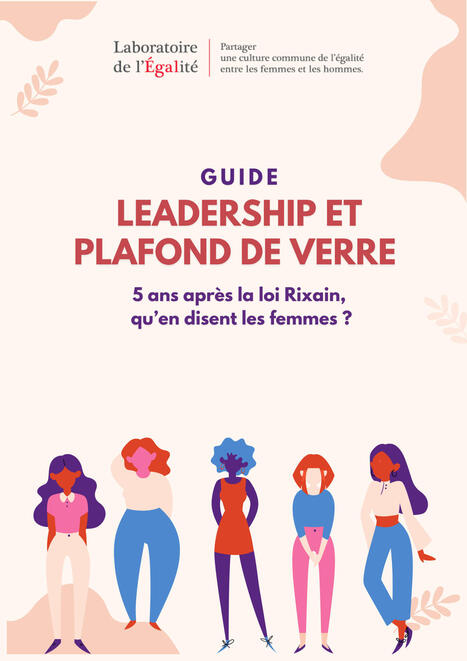 Leadership et plafond de verre : 5 ans apr&egrave;s la loi Rixain, qu&rsquo;en disent les femmes ? | Veille juridique du CDG13 | Scoop.it